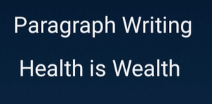 Health is Wealth Paragraph