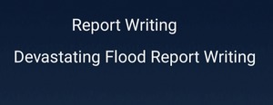 Devastating Flood Report Writing